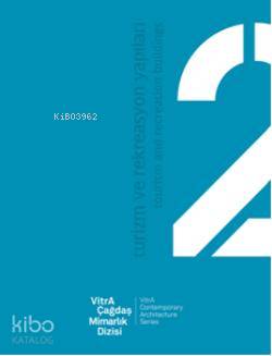 Turizm Ve Rekreasyon Yapıları/ Tourism & Recreation Buildings Vitra Çağdaş Mimarlık Dizisi:2