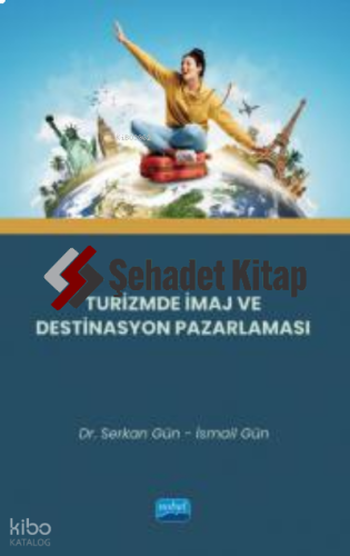 Turizmde İmaj ve Destinasyon Pazarlaması
