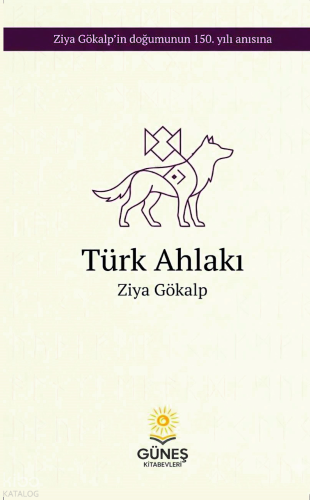 Türk Ahlakı | Ziya Gökalp | Güneş Kitabevleri Yayınları