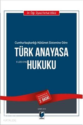 Türk Anayasa Hukuku Cumhurbaşkanlığı Hükumet Sistemine Göre