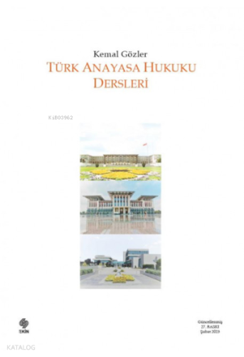 Türk Anayasa Hukuku Dersleri | Kemal Gözler | Ekin Kitabevi Yayınları