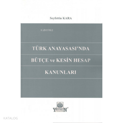 Türk Anayasası'nda Bütçe ve Kesin Hesap Kanunları