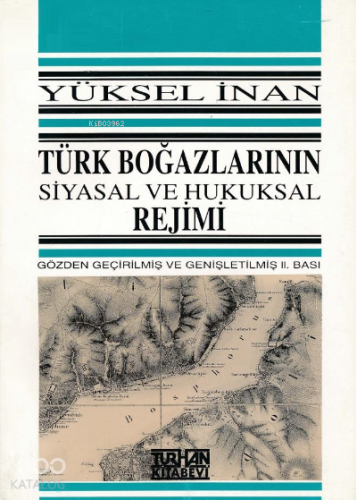 Türk Boğazlarının Siyasal ve Hukuksal Rejimi