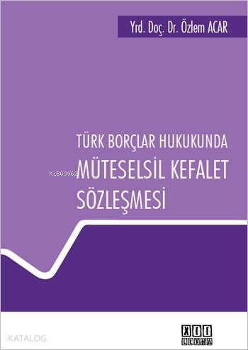 Türk Borçlar Hukukunda Müteselsil Kefalet Sözleşmesi