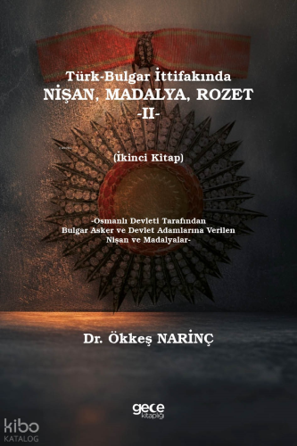 Türk-Bulgar İttifakında Nişan, Madalya, Rozet -II-;(Osmanlı Devleti Ta