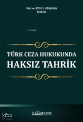 Türk Ceza Hukukunda Haksız Tahrik