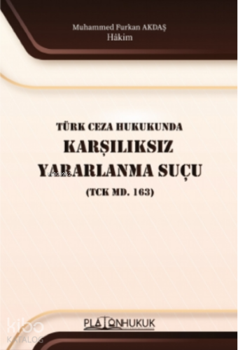 Türk Ceza Hukukunda Karşılıksız Yararlanma Suçu (TCK MD. 163)