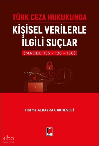 Türk Ceza Hukukunda Kişisel Verilerle İlgili Suçlar