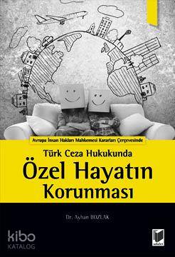 Türk Ceza Hukukunda Özel Hayatın Korunması