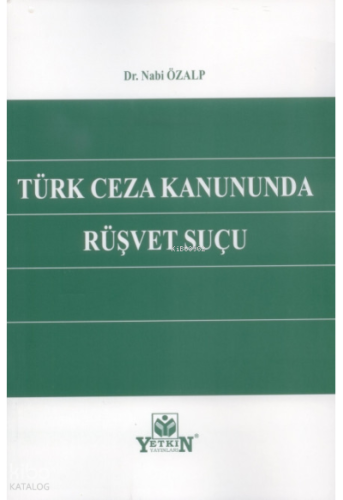 Türk Ceza Kanununda Rüşvet Suçu