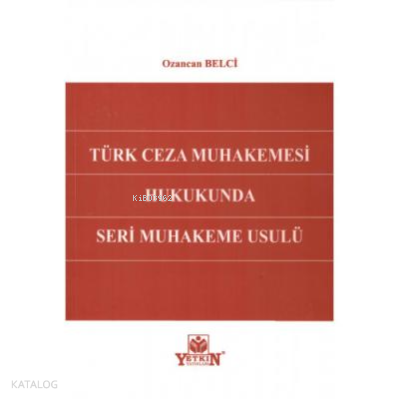 Türk Ceza Muhakemesi Hukukunda Seri Muhakeme Usulü
