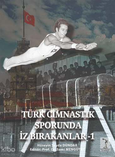 Türk Cimnastik Sporunda İz Bırakanlar - 1 (Ciltli)