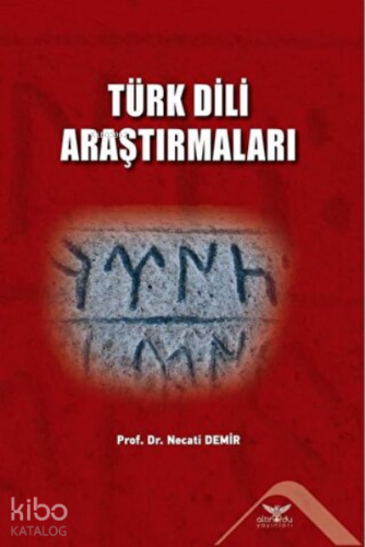 Türk Dili Araştırmaları | Necati Demir | Altınordu Yayınları