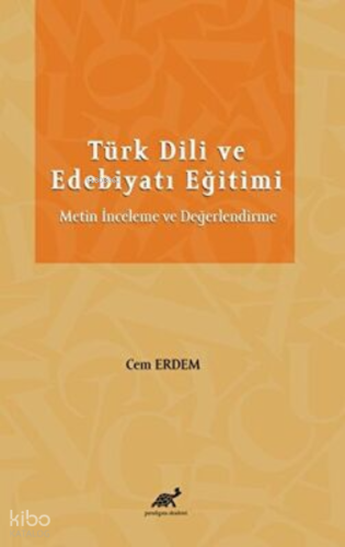 Türk Dili ve Edebiyatı Eğitimi Metin İnceleme ve Değerlendirme