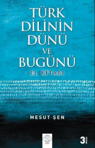 Türk Dilinin Dünü Ve Bugünü - El Kitabı-