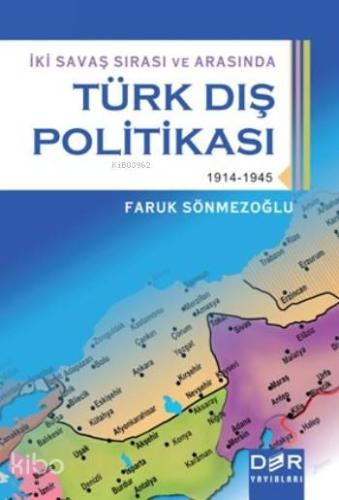 Türk Dış Politikası; İki Savaş Sırası ve Arasında