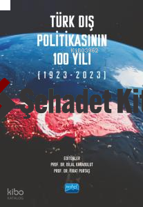 Türk Dış Politikasının 100 Yılı (1923-2023)