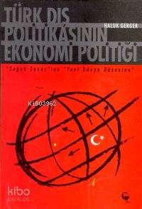 Türk Dış Politikasının Ekonomi Politiği