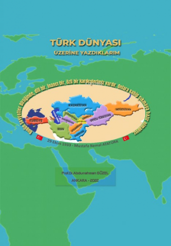 Türk Dünyası Üzerine Yazdıklarım