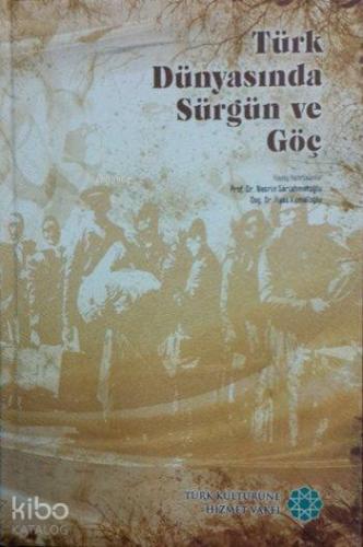 Türk Dünyasında Sürgün ve Göç (Ciltli)