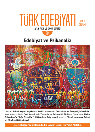 Türk Edebiyatı Aralık 2024 - Edebiyat ve Psikanaliz;Aylık Fikir ve Sanat Dergisi