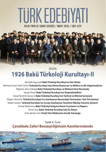 Türk Edebiyatı Aylık Fikir ve Sanat Dergisi Sayı: 629 (Mart 2026) | Ko