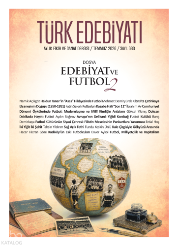 Türk Edebiyatı Aylık Fikir ve Sanat Dergisi Sayı: 633 (Temmuz 2026) | 