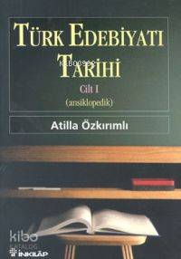 Türk Edebiyatı Tarihi Cilt 1 (ansiklopedik) | Atilla Özkırımlı | İnkıl