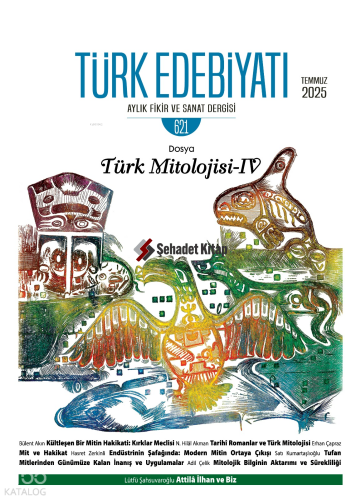Türk Edebiyatı - Temmuz 2025;Aylık Fikir ve Sanat Dergisi
