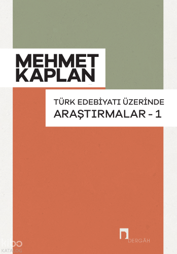 Türk Edebiyatı Üzerinde Araştırmalar 1 | Mehmet Kaplan | Dergah Yayınl