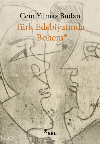 Türk Edebiyatında Bohem | Cem Yılmaz Budan | Sel Yayıncılık