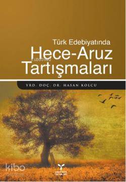 Türk Edebiyatında| Hece -Aruz Tartışmaları