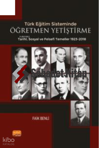 Türk Eğitim Sisteminde Öğretmen Yetiştirmenin Tarihi Sosyal ve Felsefî