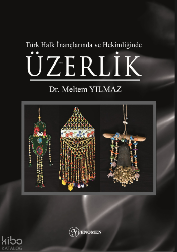 Türk Halk İnançlarında ve Hekimliğinde Üzerlik