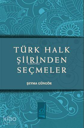 Türk Halk Şiirinden Seçmeler