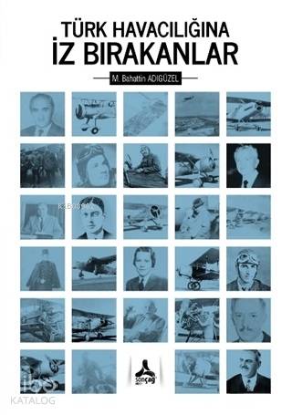 Türk Havacılığına İz Bırakanlar