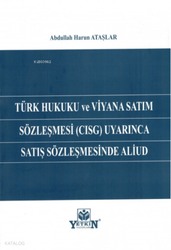 Türk Hukuku ve Viyana Satım Sözleşmesi (CISG) Uyarınca Satış Sözleşmesinde Aliud