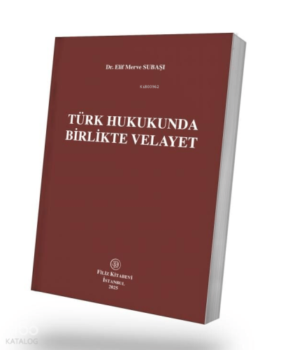 Türk Hukukunda Birlikte Velayet