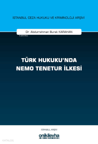 Türk Hukuku'nda Nemo Tenetur İlkesi