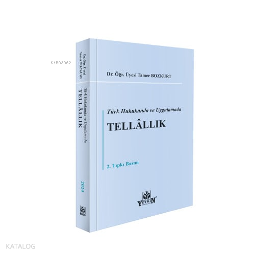 Türk Hukukunda Ve Uygulamada Tellâllık | Tamer Bozkurt | Yetkin Yayınl