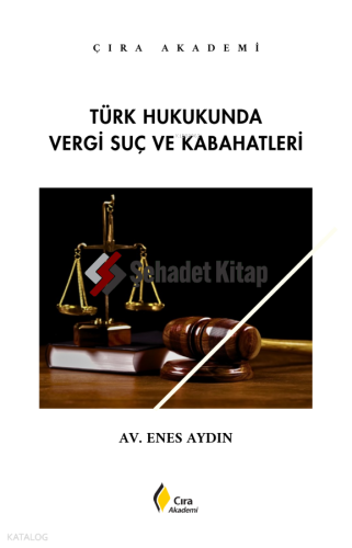 Türk Hukukunda Vergi Suç ve Kabahatleri