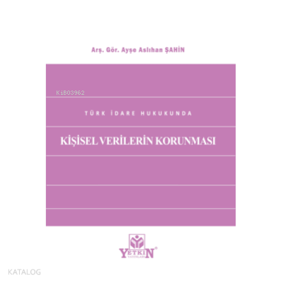 Türk İdare Hukukunda Kişisel Verilerin Korunması