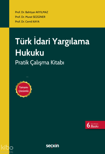 Türk İdari Yargılama Hukuku Pratik Çalışma Kitabı | Cemil Kaya | Seçki