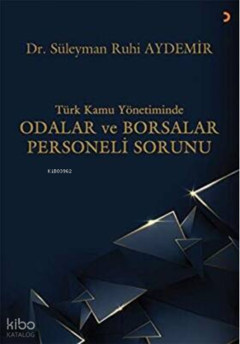 Türk Kamu Yönetiminde Odalar ve Borsalar Personeli Sorunu