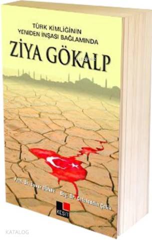 Türk Kimliğinin Yeniden İnşası Bağlamında Ziya Gökalp