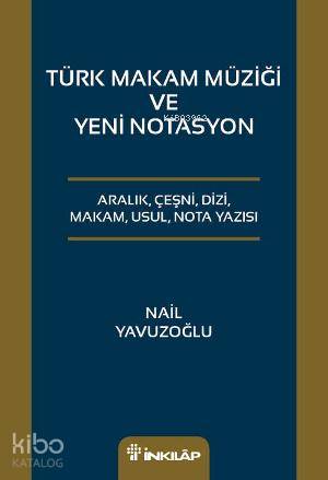 Türk Makam Müziği veYeni Notasyon