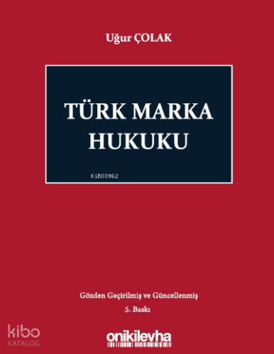 Türk Marka Hukuku | Uğur Çolak | On İki Levha Yayıncılık