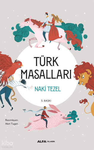 Türk Masalları | Naki Tezel | Alfa Basım Yayım Dağıtım
