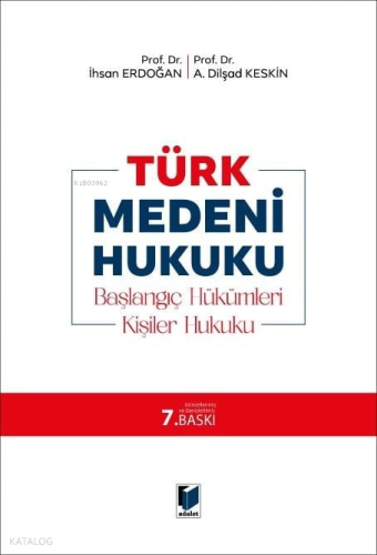 Türk Medeni Hukuku ; Başlangıç Hükümleri, Kişiler Hukuku