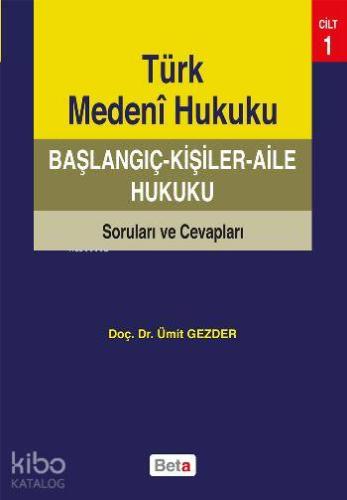 Türk Medeni Hukuku Başlangıç - Kişiler - Aile Hukuku